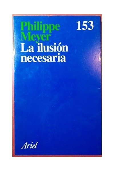 La Ilusion Necesaria, (Primera edición)